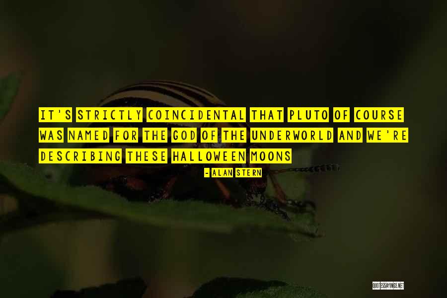 Pluto God Quotes By Alan Stern Pluto God Quotes By Alan Stern