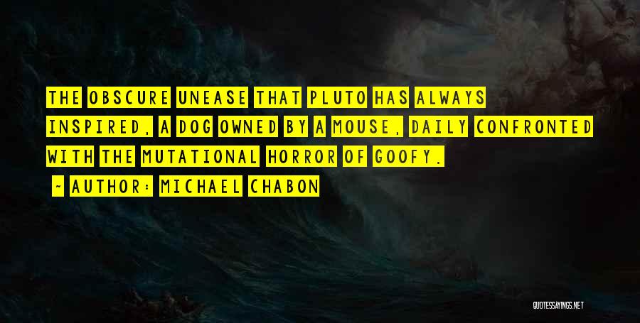 Pluto The Dog Quotes By Michael Chabon