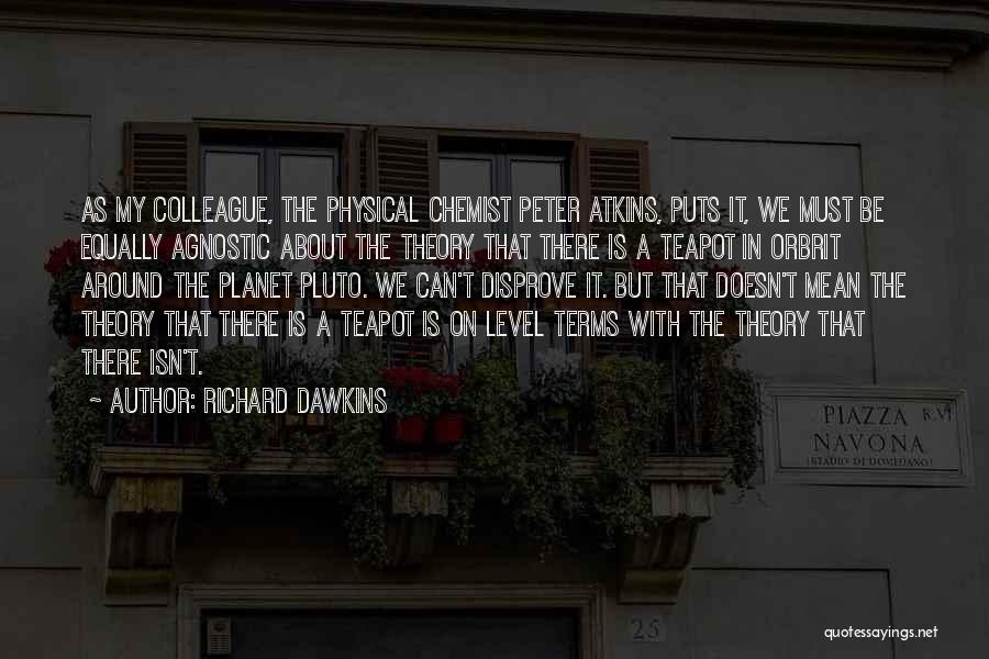Pluto The Planet Quotes By Richard Dawkins
