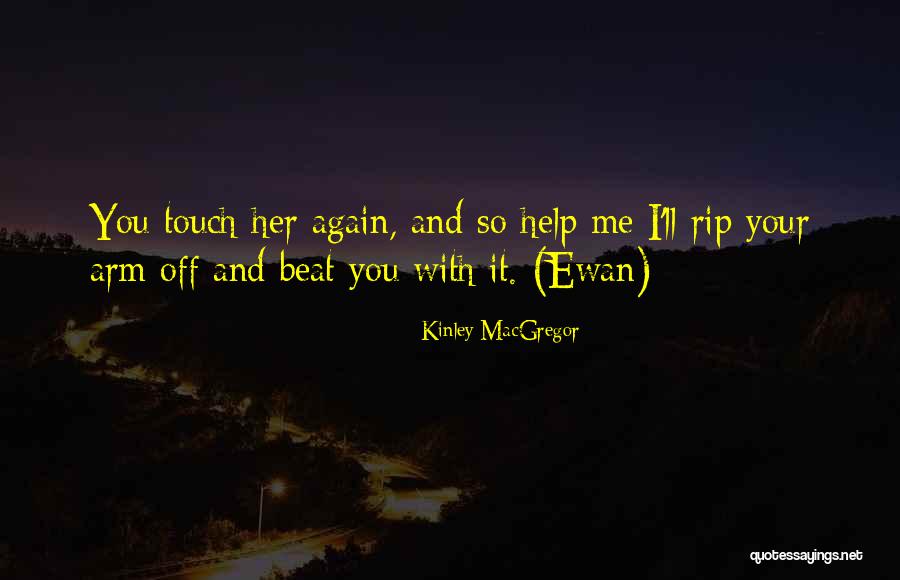 Plutocarcy Quotes By Kinley MacGregor Plutocarcy Quotes By Kinley MacGregor