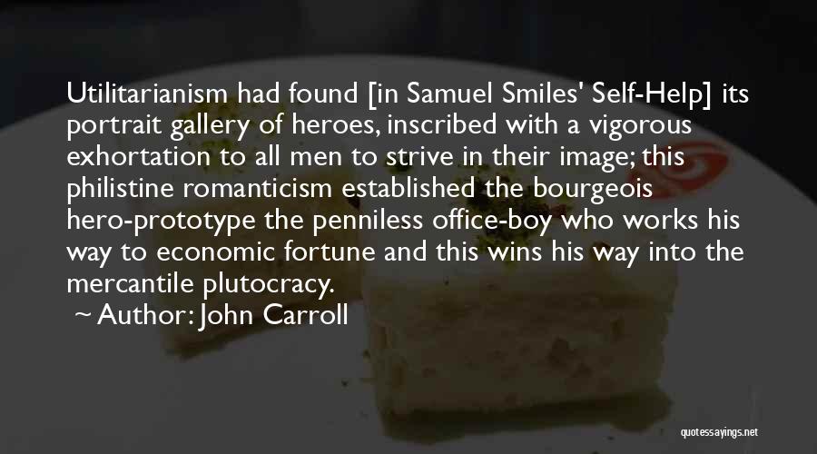 Plutocracy Quotes By John Carroll