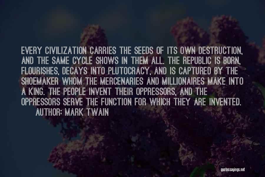 Plutocracy Quotes By Mark Twain