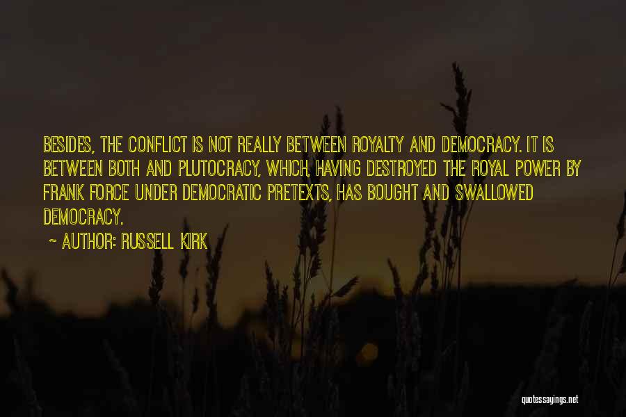 Plutocracy Quotes By Russell Kirk