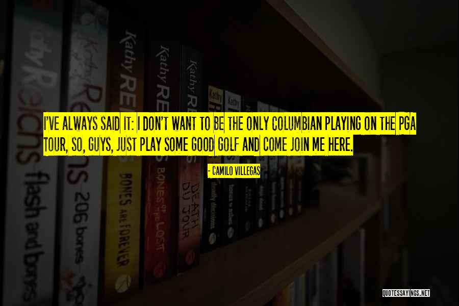Plutus Brands Quotes By Camilo Villegas Plutus Brands Quotes By Camilo Villegas