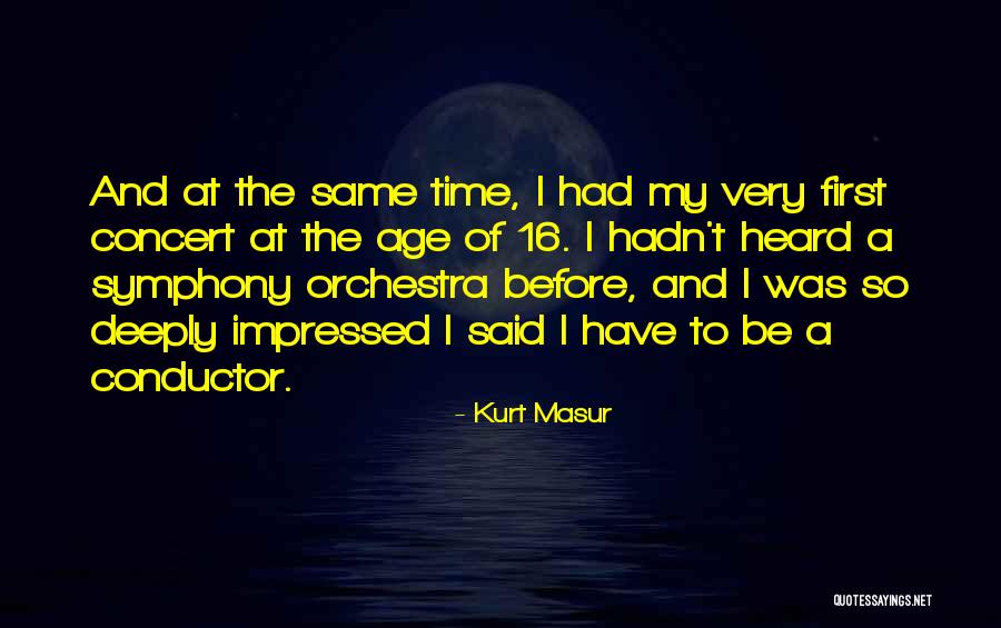 Plz Kill Me Quotes By Kurt Masur Plz Kill Me Quotes By Kurt Masur