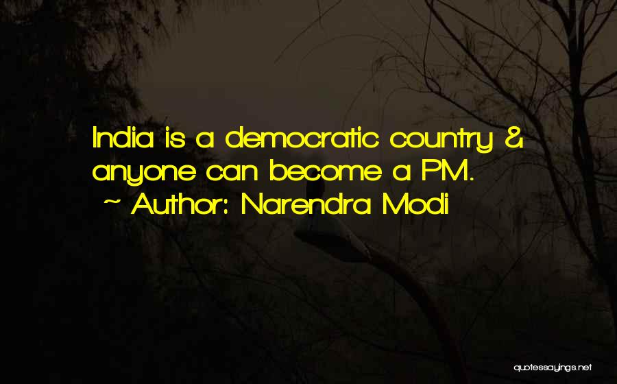 Pm Modi Quotes By Narendra Modi