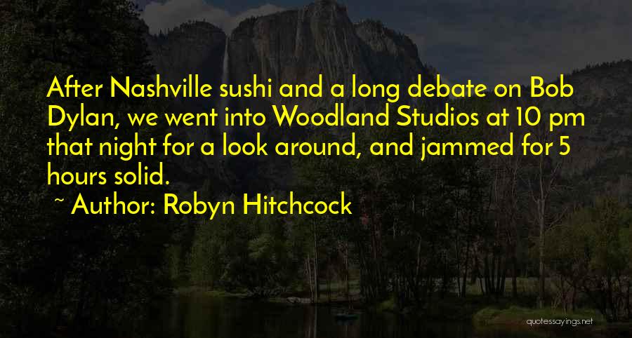 Pm Quotes By Robyn Hitchcock