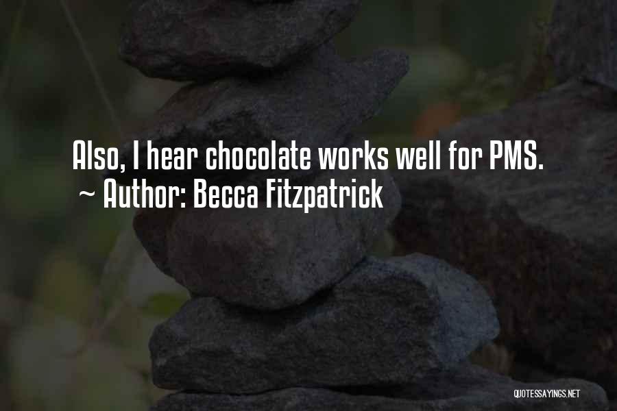 Pms Quotes By Becca Fitzpatrick