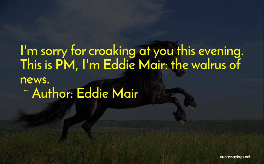 Pms Quotes By Eddie Mair