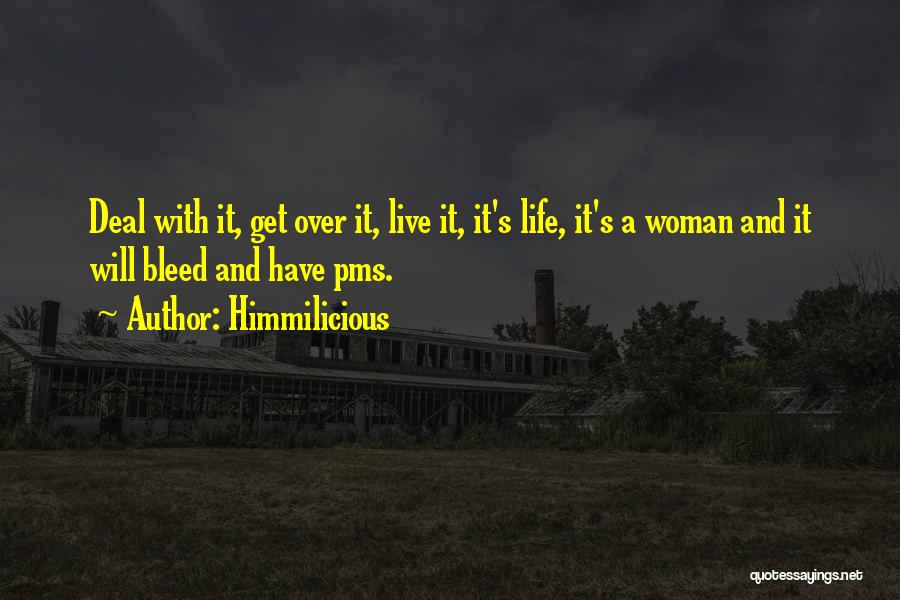 Pms Quotes By Himmilicious