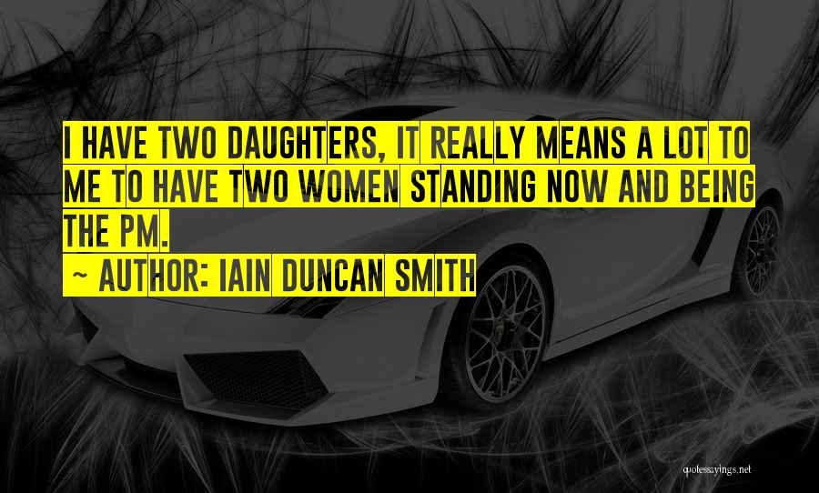 Pms Quotes By Iain Duncan Smith