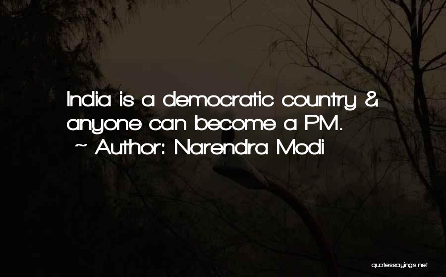 Pms Quotes By Narendra Modi