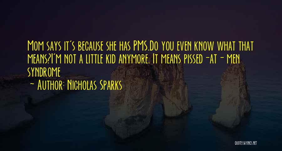 Pms Quotes By Nicholas Sparks