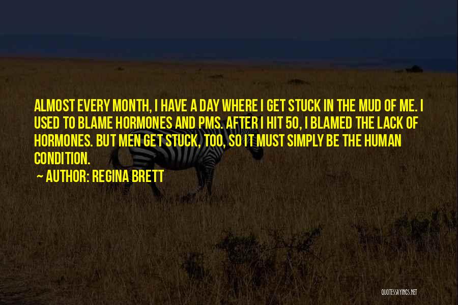 Pms Quotes By Regina Brett