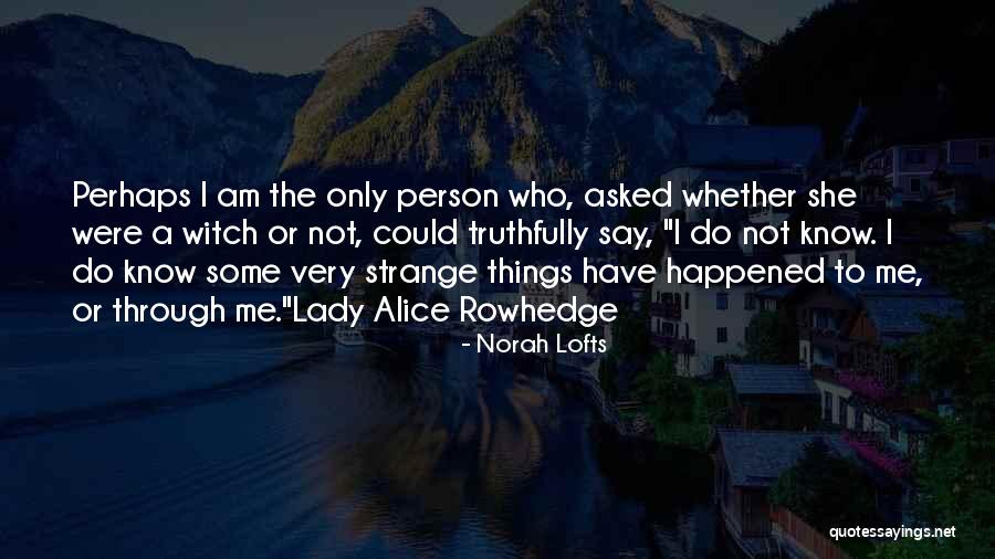 Pntrum Quotes By Norah Lofts Pntrum Quotes By Norah Lofts