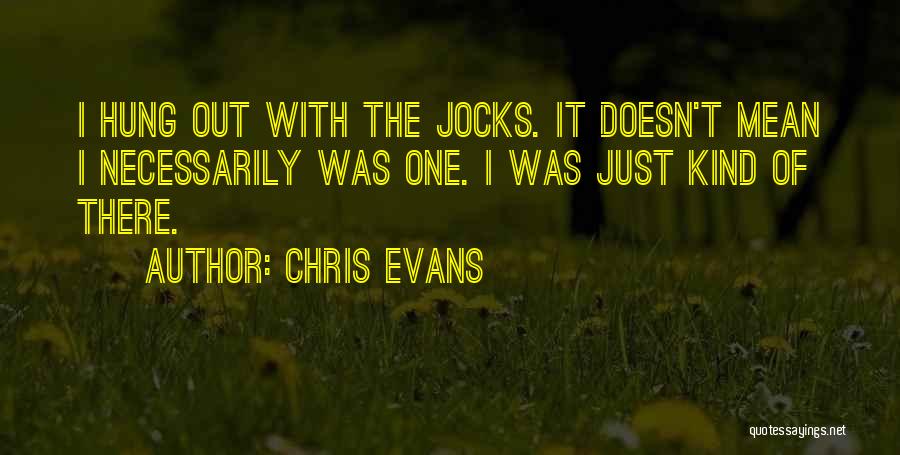 Pnzgu Quotes By Chris Evans