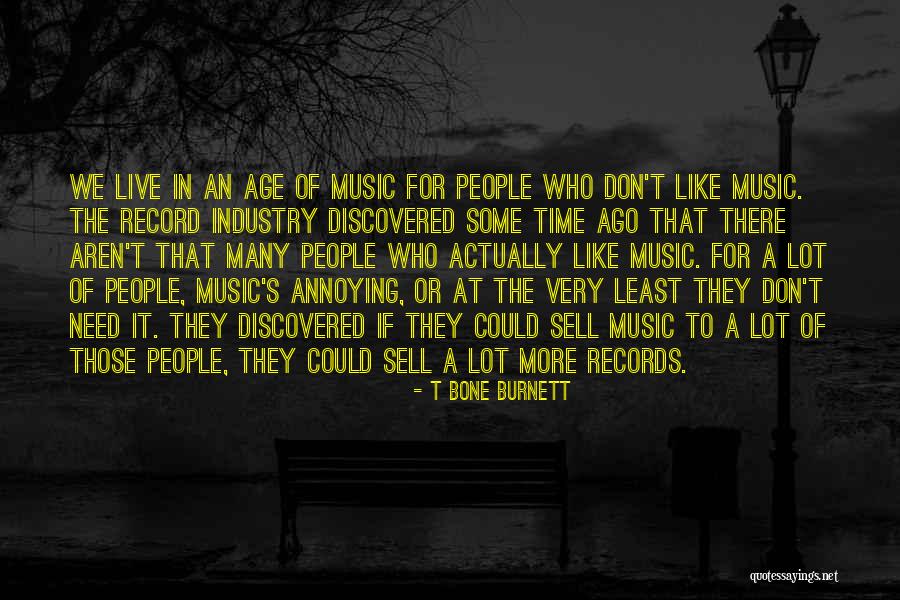 Po E Ki Sportski Savez Quotes By T Bone Burnett Po E Ki Sportski Savez Quotes By T Bone Burnett
