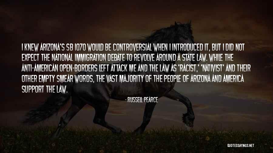 Po522 Quotes By Russell Pearce Po522 Quotes By Russell Pearce