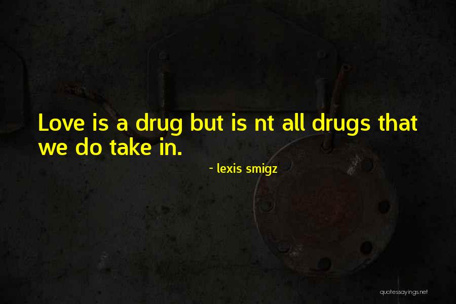 Po523 Quotes By Lexis Smigz Po523 Quotes By Lexis Smigz