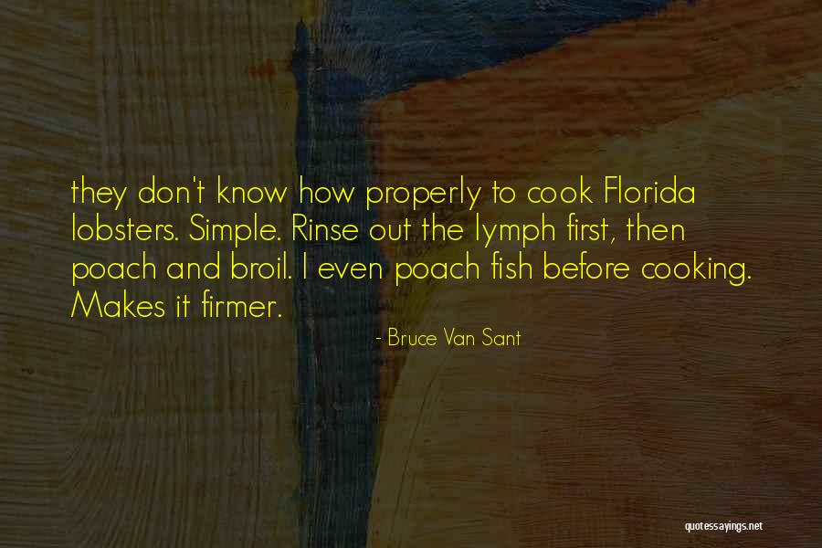 Poach Quotes By Bruce Van Sant Poach Quotes By Bruce Van Sant
