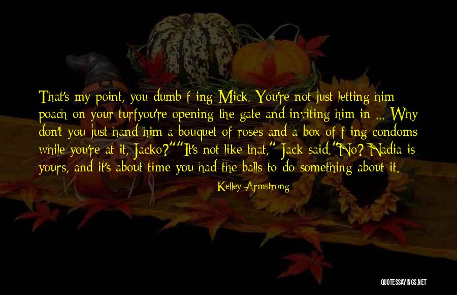 Poach Quotes By Kelley Armstrong Poach Quotes By Kelley Armstrong