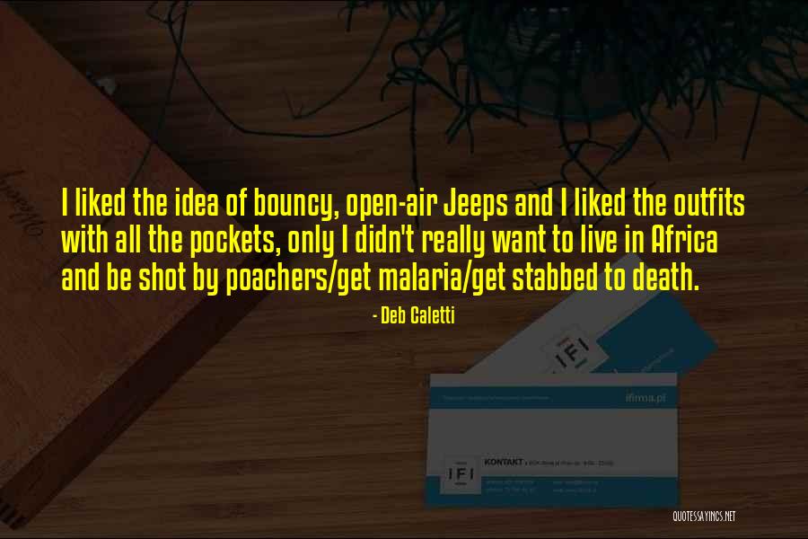 Poachers In Africa Quotes By Deb Caletti Poachers In Africa Quotes By Deb Caletti