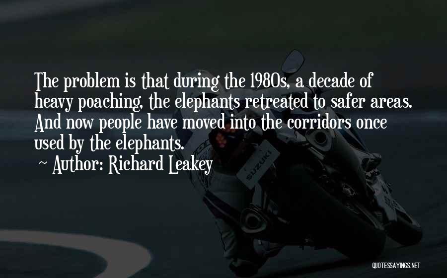 Poaching Elephants Quotes By Richard Leakey