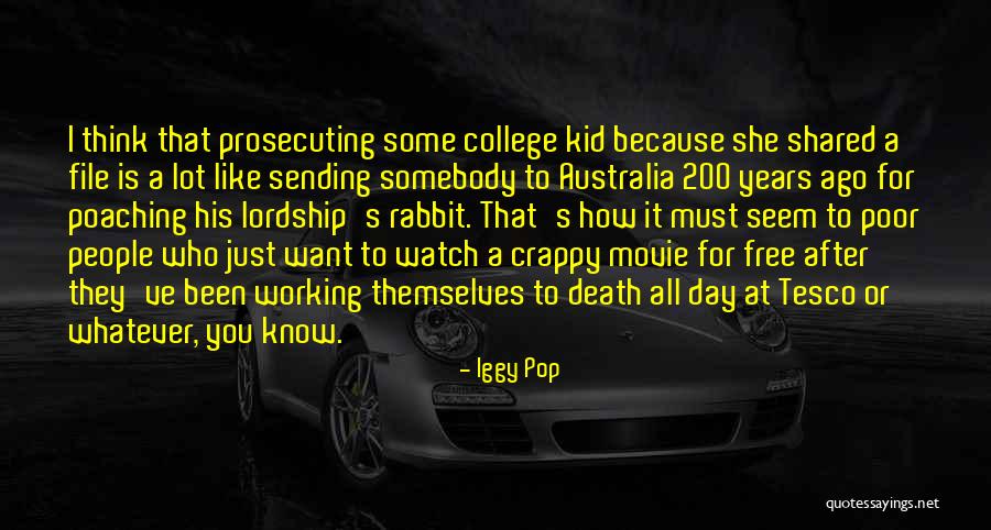 Poaching Quotes By Iggy Pop