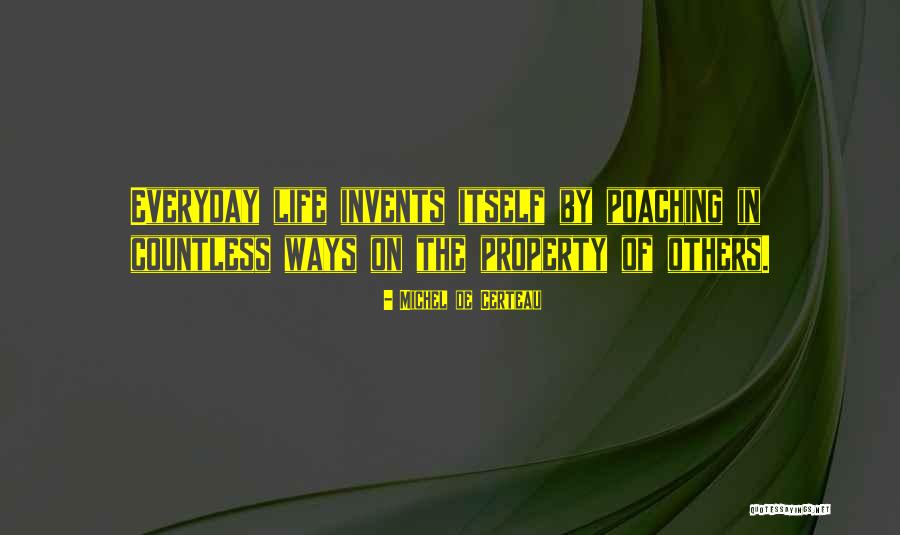 Poaching Quotes By Michel De Certeau Poaching Quotes By Michel De Certeau