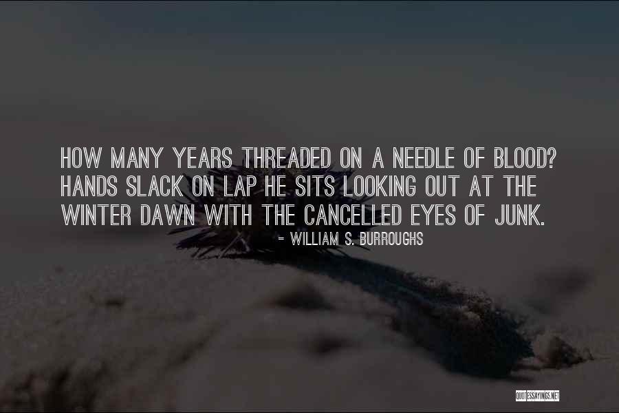Pobuda Agregata Quotes By William S. Burroughs Pobuda Agregata Quotes By William S. Burroughs