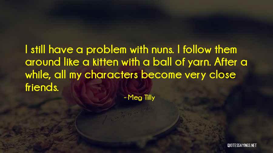 Poc T N Slov Quotes By Meg Tilly Poc T N Slov Quotes By Meg Tilly