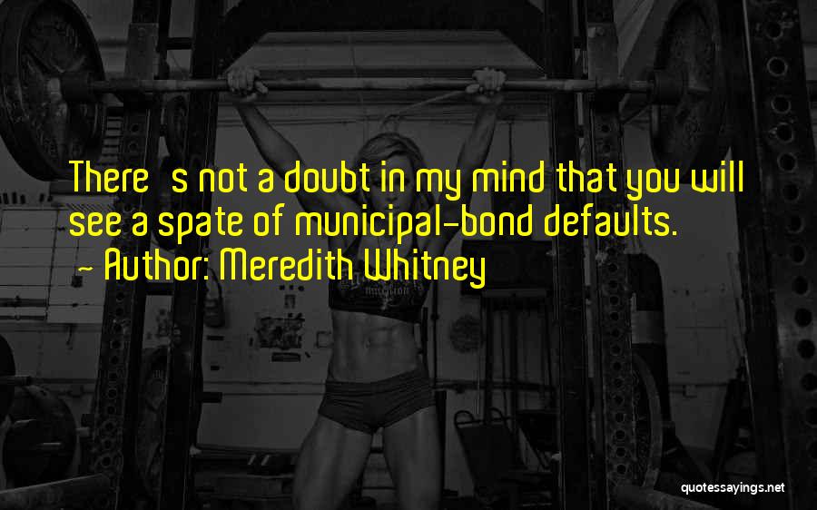 Poccia 24 Quotes By Meredith Whitney