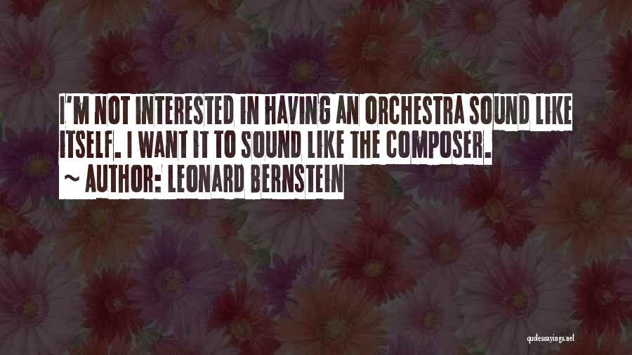 Pochat Aghves Quotes By Leonard Bernstein