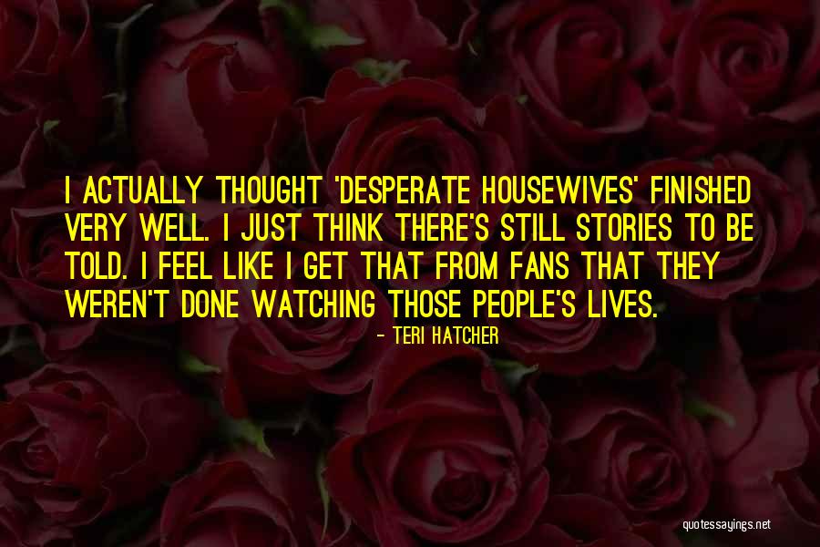 Pochron Dentist Quotes By Teri Hatcher Pochron Dentist Quotes By Teri Hatcher