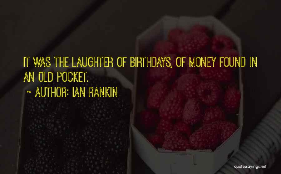 Pocket Money Quotes By Ian Rankin