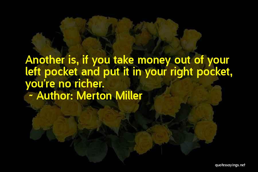 Pocket Money Quotes By Merton Miller