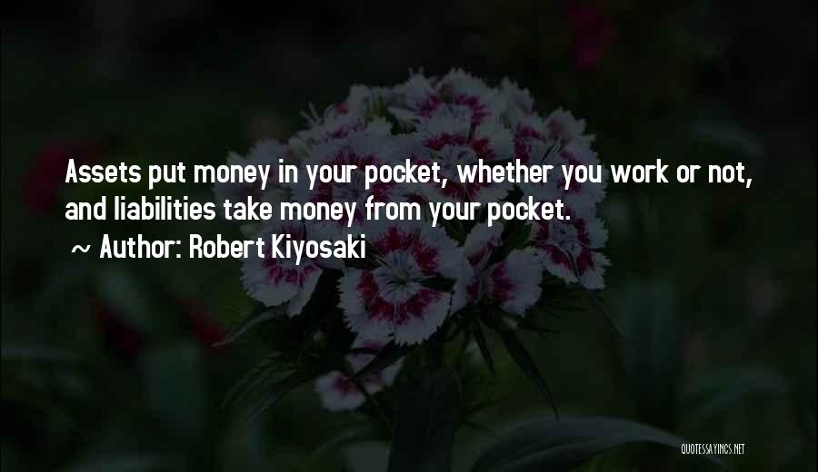 Pocket Money Quotes By Robert Kiyosaki