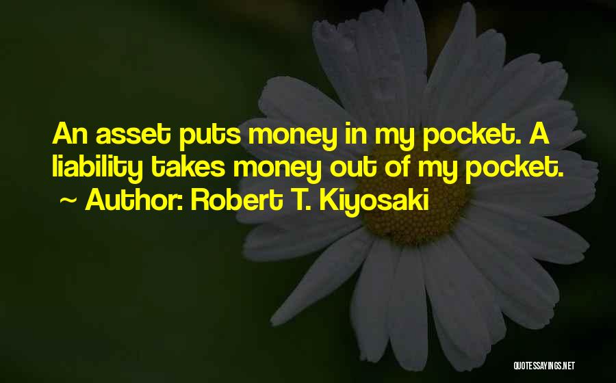Pocket Money Quotes By Robert T. Kiyosaki