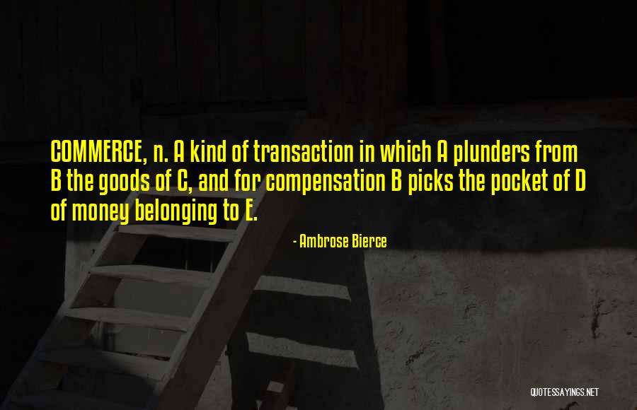 Pocket The Money Quotes By Ambrose Bierce Pocket The Money Quotes By Ambrose Bierce
