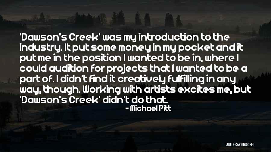Pocket The Money Quotes By Michael Pitt Pocket The Money Quotes By Michael Pitt