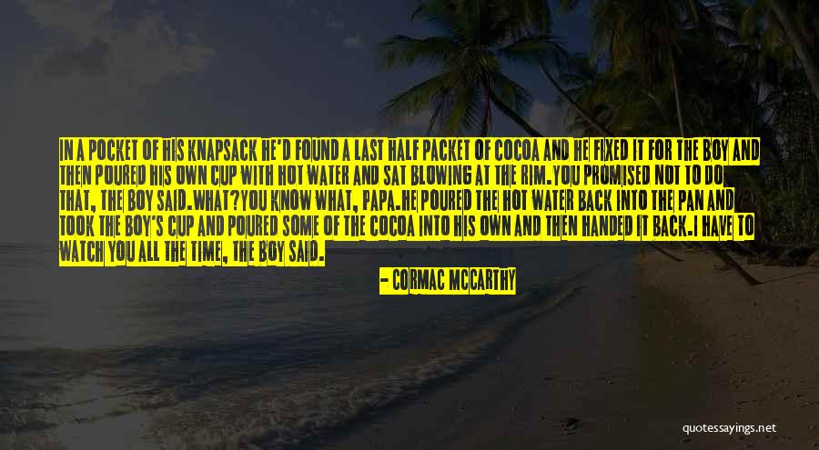 Pocket Watch Quotes By Cormac McCarthy Pocket Watch Quotes By Cormac McCarthy