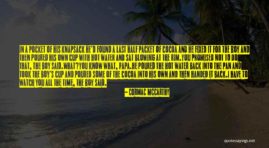 Pocket Watch Quotes By Cormac McCarthy