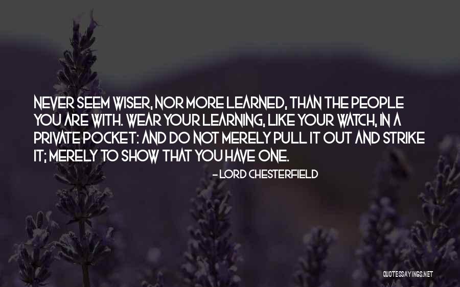 Pocket Watch Quotes By Lord Chesterfield