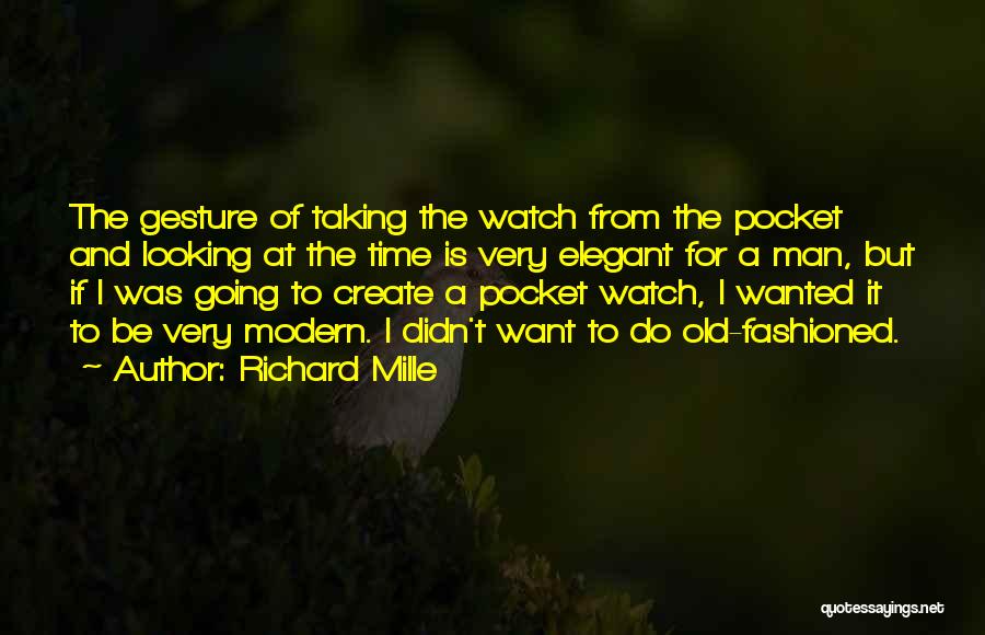 Pocket Watch Quotes By Richard Mille