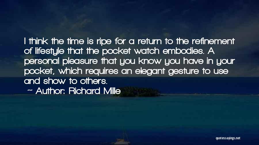 Pocket Watch Quotes By Richard Mille