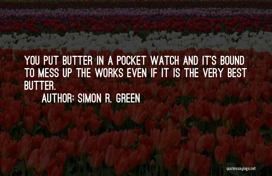 Pocket Watch Quotes By Simon R. Green
