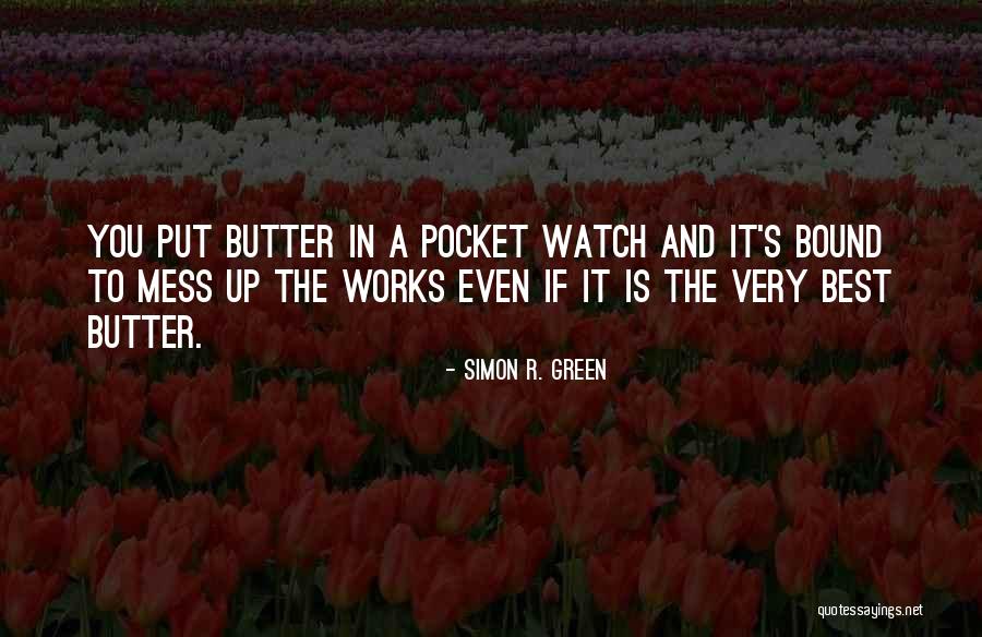 Pocket Watch Quotes By Simon R. Green