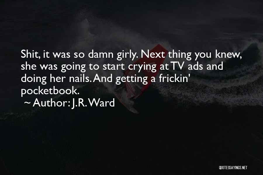 Pocketbook Quotes By J.R. Ward