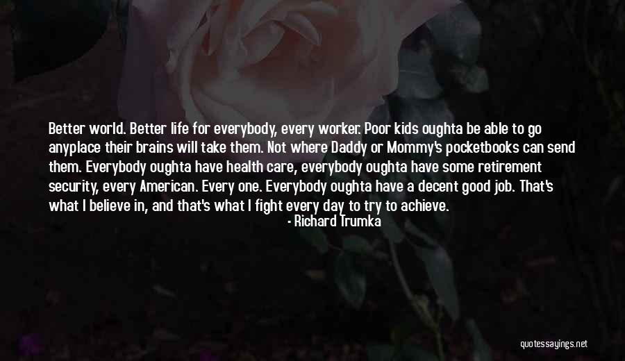 Pocketbooks Quotes By Richard Trumka