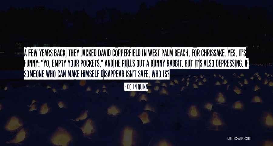 Pockets Are Empty Quotes By Colin Quinn Pockets Are Empty Quotes By Colin Quinn